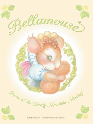 cover image of Bellamouse—Queen of the Lonely Mountain Mischief